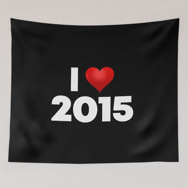 Item preview, I Love 2015 designed and sold by Itsheartshop.