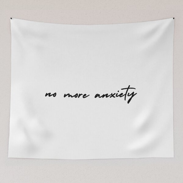 Item preview, no more anxiety | emotion and mood  designed and sold by Therapy by Sen.