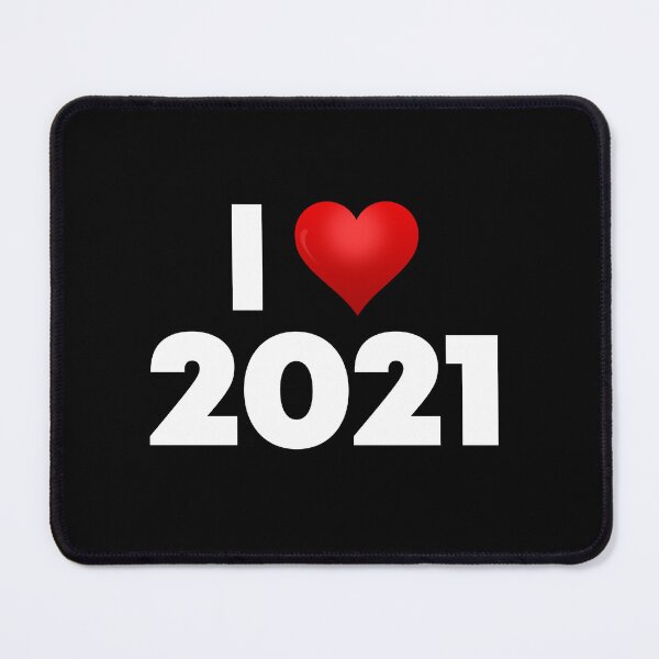 Item preview, I Love 2021 designed and sold by Itsheartshop.