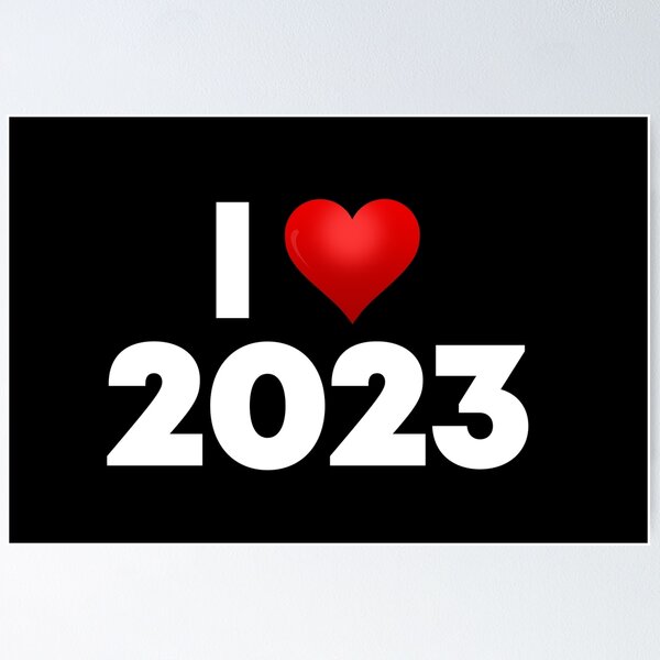 Item preview, I Love 2023 designed and sold by Itsheartshop.