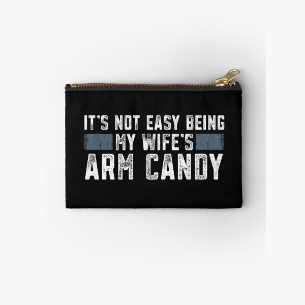 Item preview, Father's Day It's Not Easy Being My Wife's Arm Candy Funny Gift For Married Man designed and sold by alenaz.