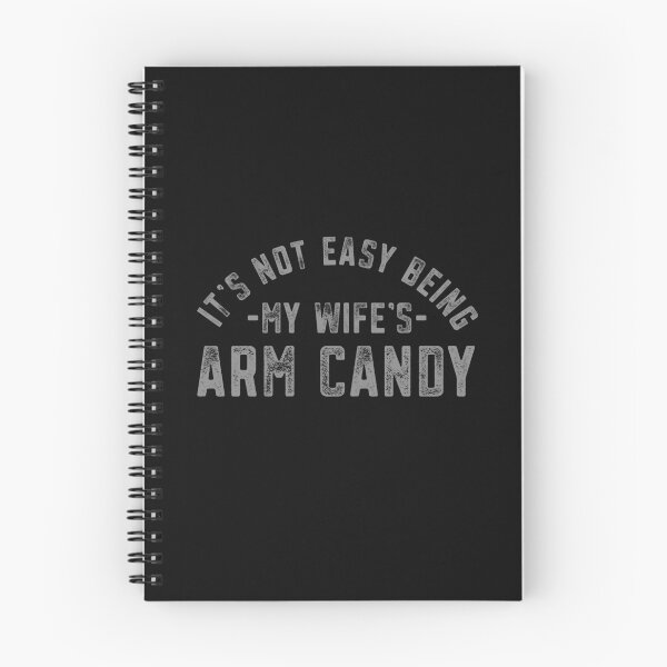 Item preview, Arm Candy Husband Funny It's Not Easy Being My Wife's Arm Candy Father's Day Gift  designed and sold by alenaz.