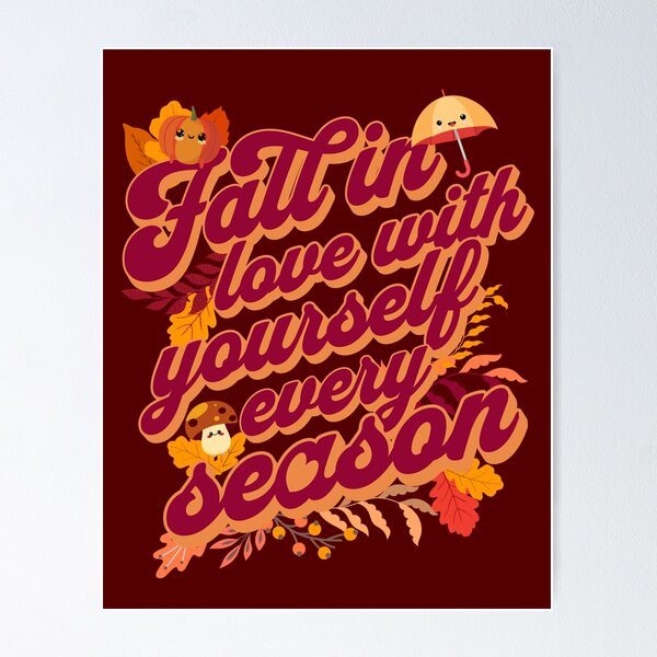 Item preview, Fall in Love with Yourself Every Season Self-Love Positivity Affirmation designed and sold by positive-tribe.