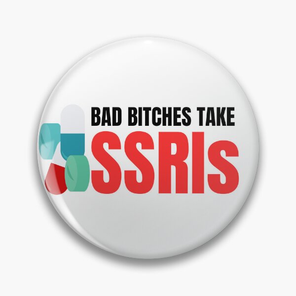 Item preview, Bad Bitches Take SSRI designed and sold by DeluxBee.