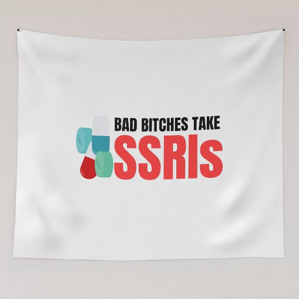Item preview, Bad Bitches Take SSRI designed and sold by DeluxBee.