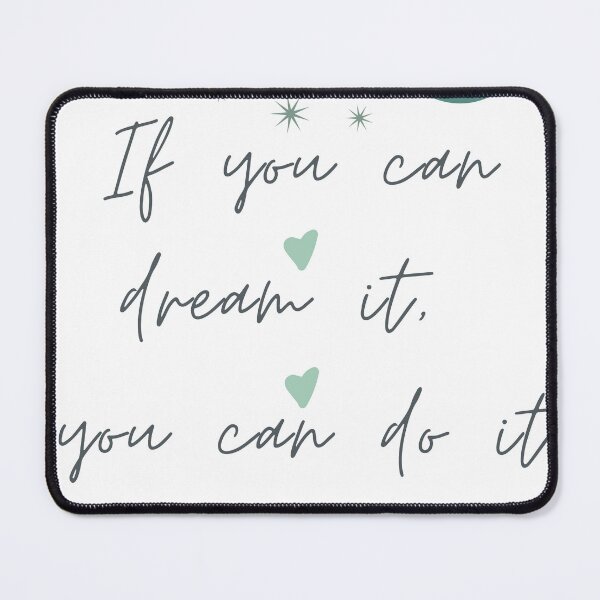 Item preview, If you can dream it you can do it designed and sold by artcollectionc.