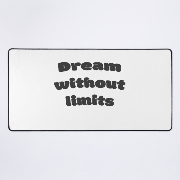 Item preview, Dream without limits designed and sold by DisceteDesigns.