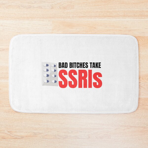 Item preview, Bad Bitches Take SSRI designed and sold by DeluxBee.