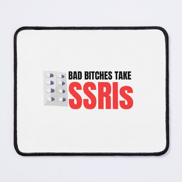 Item preview, Bad Bitches Take SSRI designed and sold by DeluxBee.