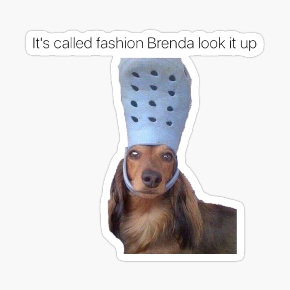 Its called fashion brenda look it up Sticker for Sale by KRONIC ART By  K.B. Broday | Redbubble