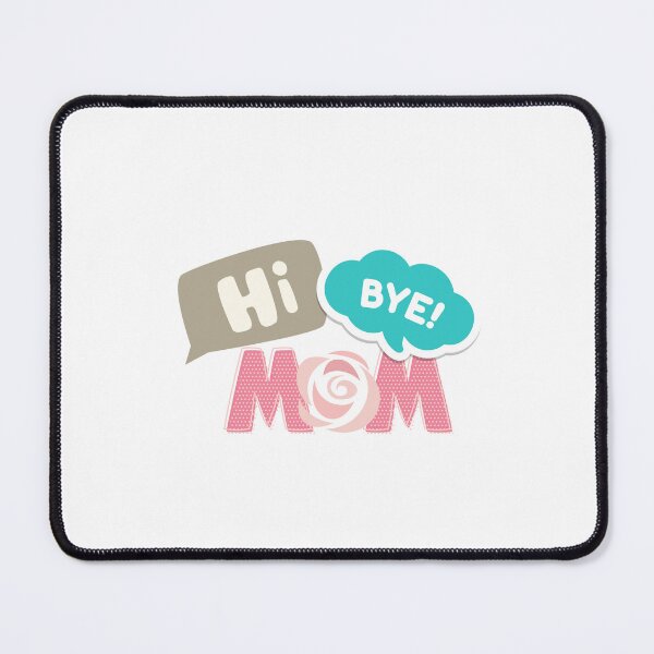 Item preview, Hi Mom Bye Mom designed and sold by yanginter1908.