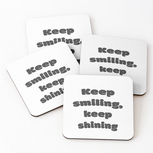 Item preview, Keep smiling, keep shining designed and sold by DisceteDesigns.