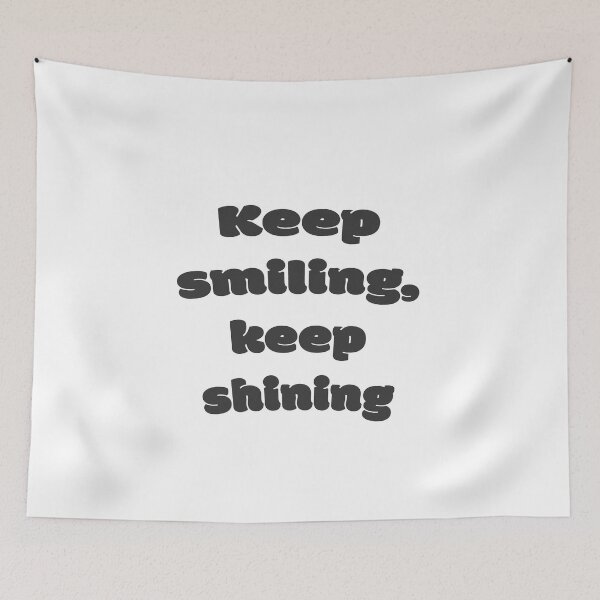 Item preview, Keep smiling, keep shining designed and sold by DisceteDesigns.