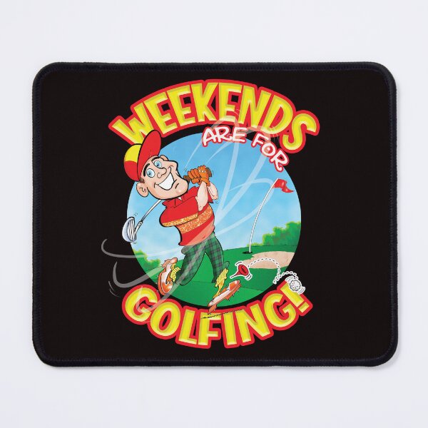 Item preview, WEEKENDS are for GOLFING! designed and sold by jimbairn.