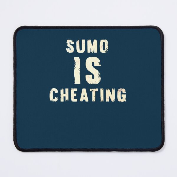 Item preview, Sumo is cheating deadlifting bodybuilding designed and sold by MiPaLowz.