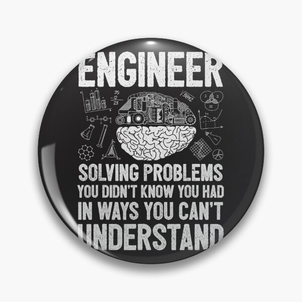 Item preview, Engineer Solving Problems You Didn't Know You Had Funny Gift  designed and sold by JeoffroiCourtem.