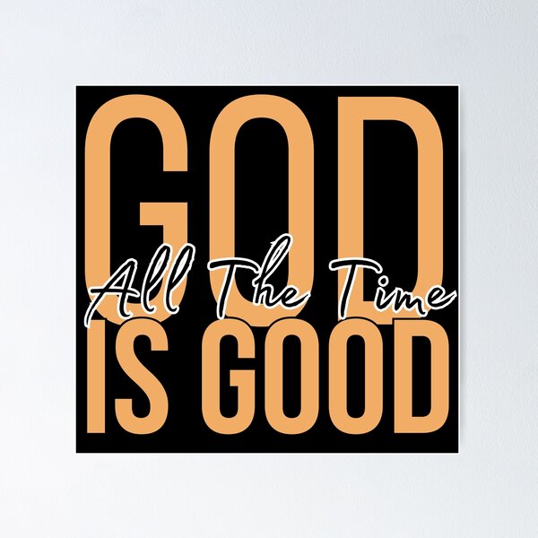 Item preview, God is good all the time - Christian Quote Verse   designed and sold by john316store.