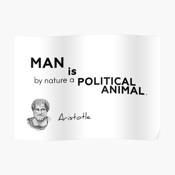 political animal - aristotle Poster
