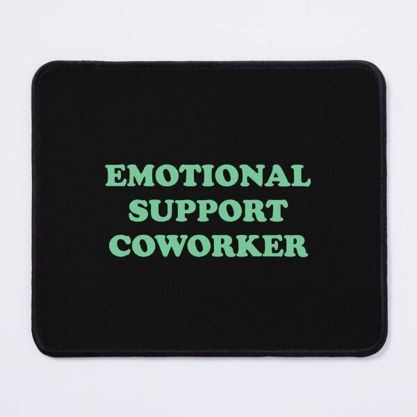 Item preview, Emotional Support Coworker  designed and sold by Inspirationmotivation.