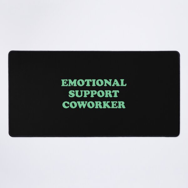 Item preview, Emotional Support Coworker  designed and sold by Inspirationmotivation.