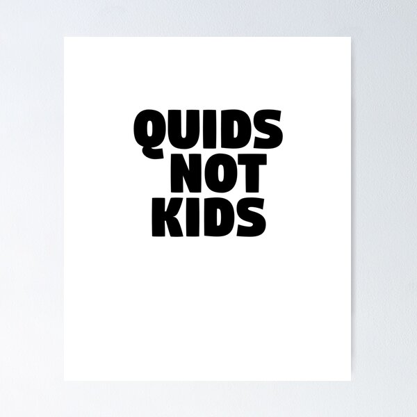 Item preview, Quids Not Kids designed and sold by theredteacup.