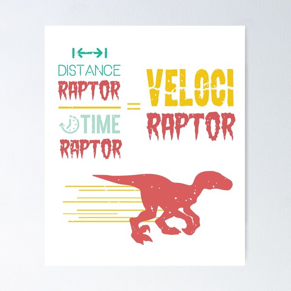 Item preview, Distance Raptor Over Time Raptor Velociraptor Funny Math Dinosaur  designed and sold by Mikeyy109.