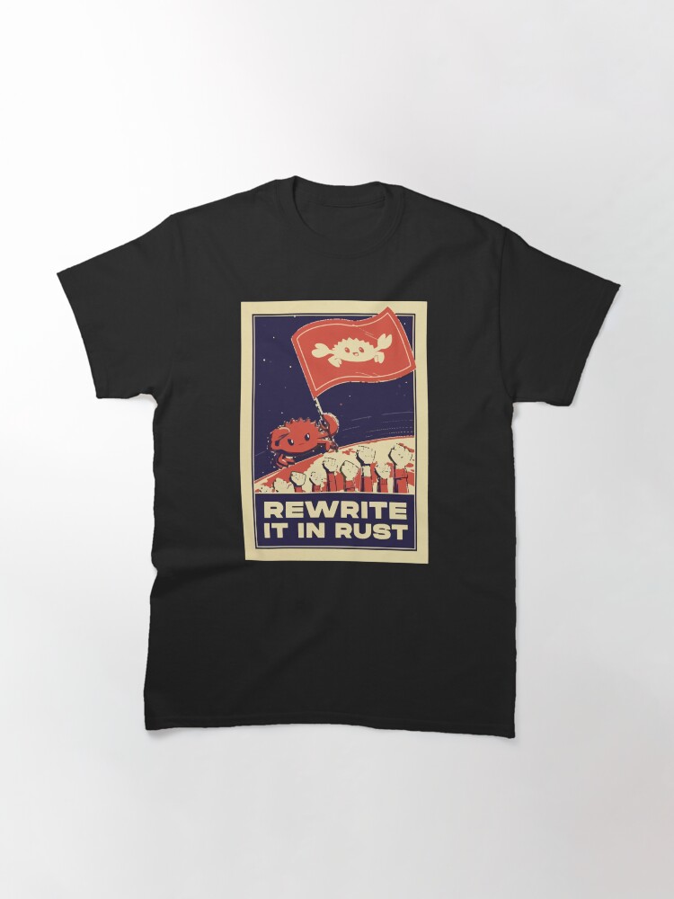 Thumbnail 3 of 7, Classic T-Shirt, Rewrite It In Rust - Rust Programming designed and sold by ro-denamara.