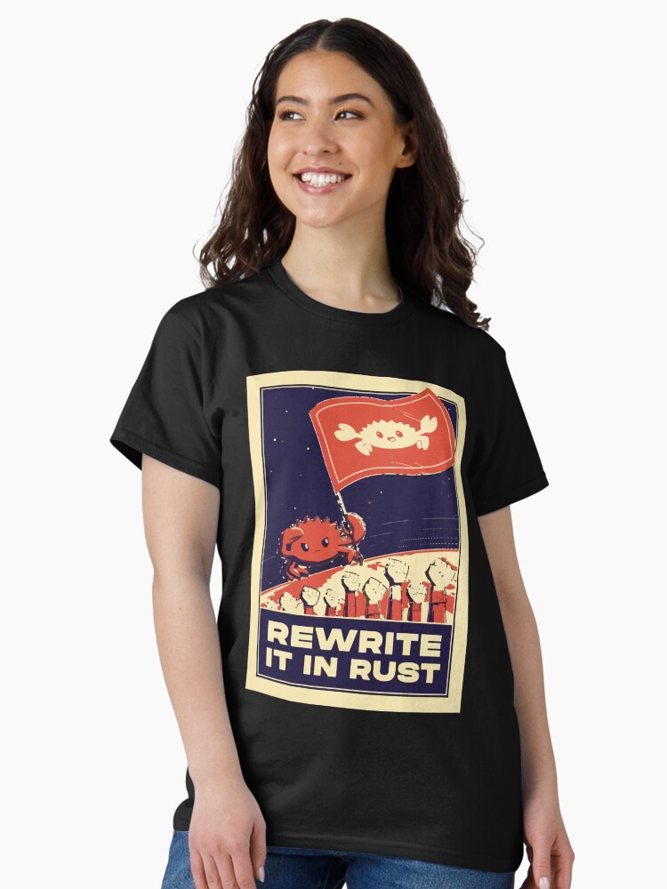 Thumbnail 1 of 7, Classic T-Shirt, Rewrite It In Rust - Rust Programming designed and sold by ro-denamara.