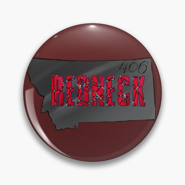 Item preview, Redneck in the 406 designed and sold by Eclectic Gold.