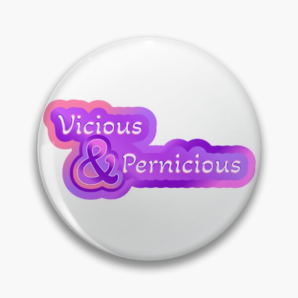 Item preview, Vicious and Pernicious designed and sold by Jokertags.