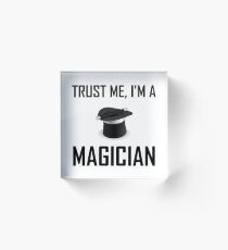 Trust Me Magician Acrylic Block