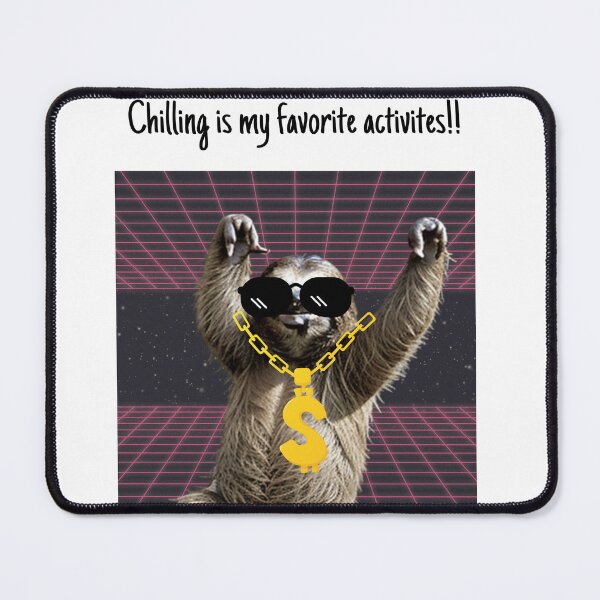 Item preview, funny sloth with sunglasses and gold dollar chain designed and sold by GrafiWear.