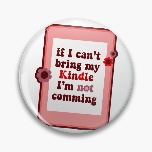 Item preview, If I Can't Bring My Kindle, I'm Not Coming Sticker | E-reader Devotion designed and sold by ivaostrogonac.
