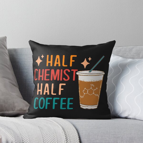Item preview, Half Chemist Coffee Science Chemistry Gifts Funny Chemistry designed and sold by KsuAnn.