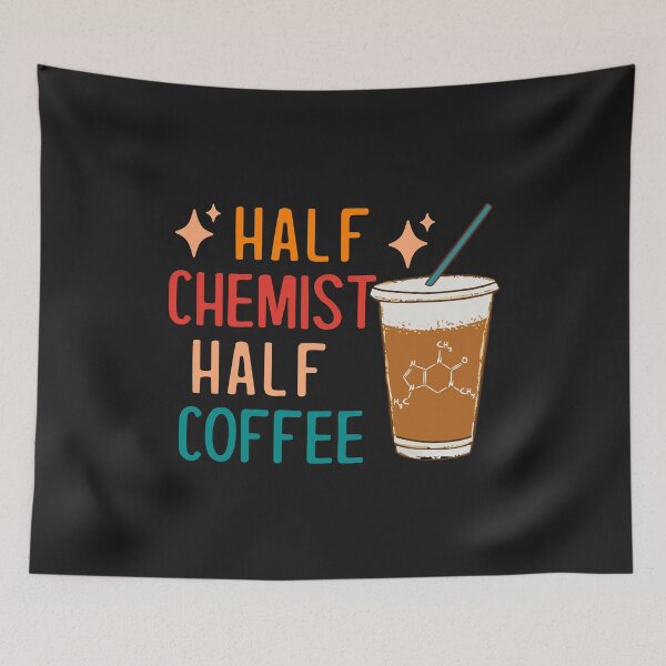 Item preview, Half Chemist Coffee Science Chemistry Gifts Funny Chemistry designed and sold by KsuAnn.