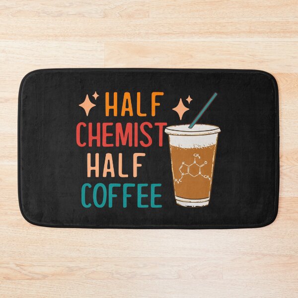 Artikelvorschau, Half Chemist Coffee Science Chemistry Gifts Funny Chemistry entworfen und verkauft von KsuAnn.