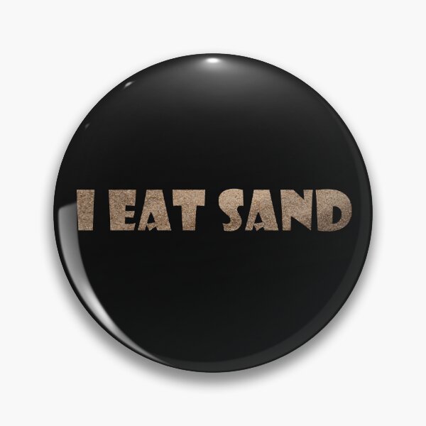 Item preview, I Eat Sand designed and sold by Glorious Articles.