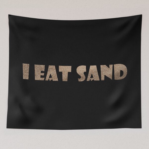 Item preview, I Eat Sand designed and sold by Glorious Articles.