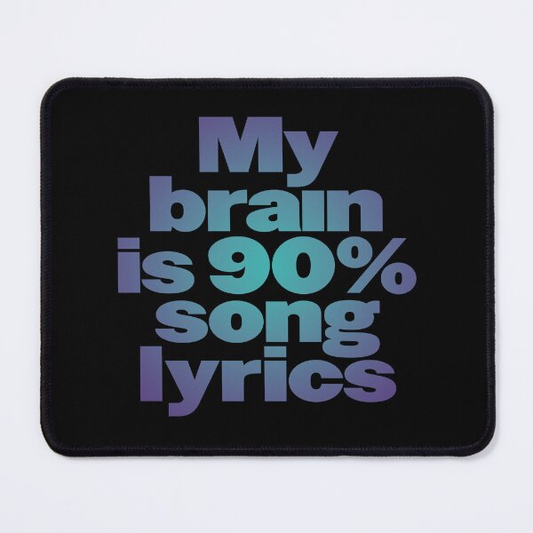 Item preview, My brain is 90% song lyrics v.1 designed and sold by x1brett.