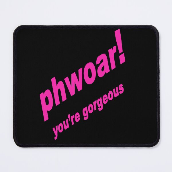 Item preview, Phwoar! You're Gorgeous Fun Text designed and sold by taiche.