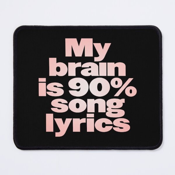 Item preview, My brain is 90% song lyrics v.2 designed and sold by x1brett.