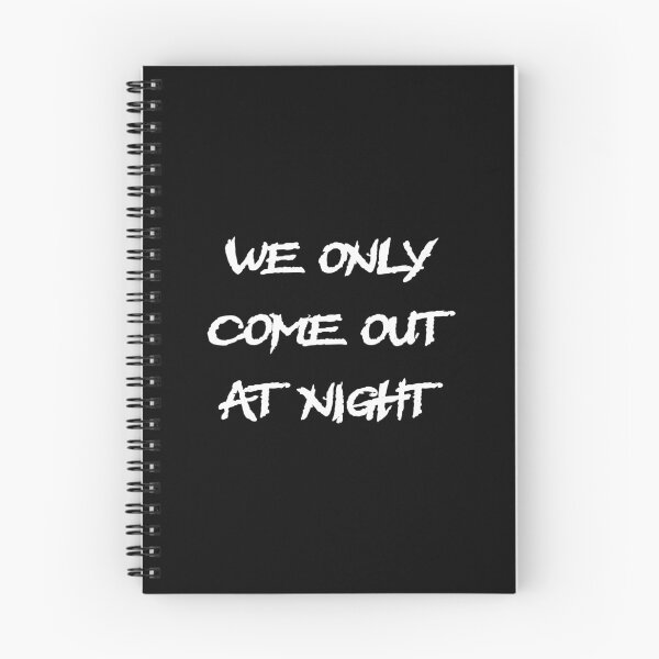 Item preview, We only come out at night, funny sayings, quotes, electro, techno, Goa, music designed and sold by boom-art.