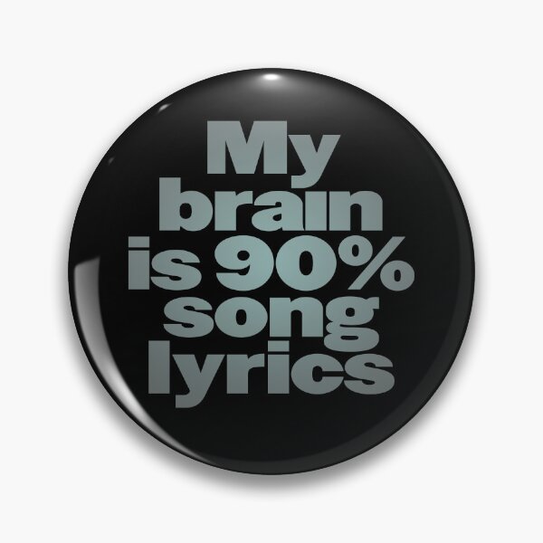 Item preview, My brain is 90% song lyrics v.3 designed and sold by x1brett.