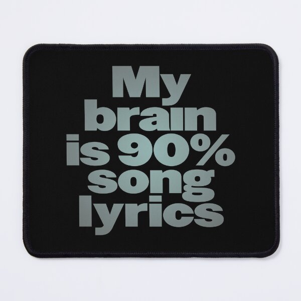 Item preview, My brain is 90% song lyrics v.3 designed and sold by x1brett.