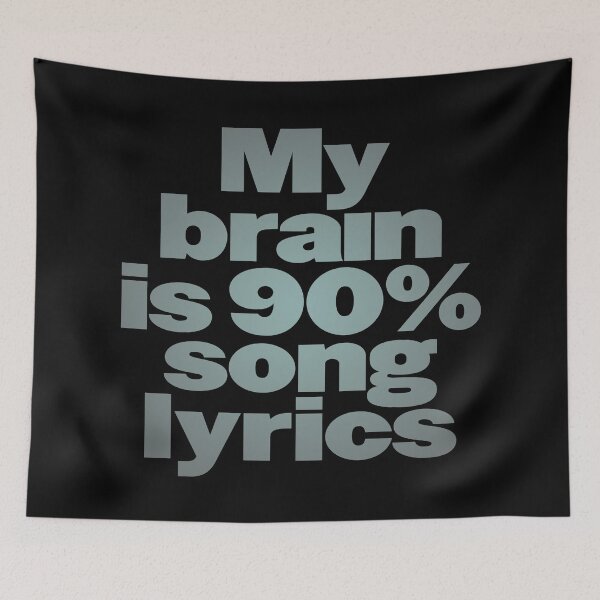 Item preview, My brain is 90% song lyrics v.3 designed and sold by x1brett.