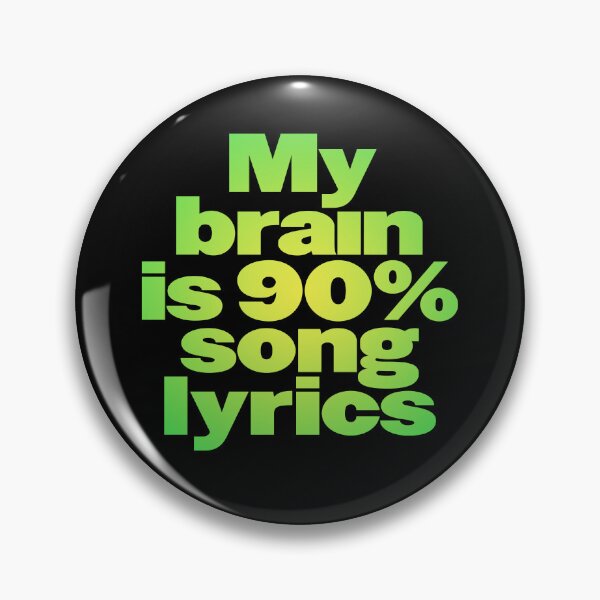 Item preview, My brain is 90% song lyrics v.4 designed and sold by x1brett.