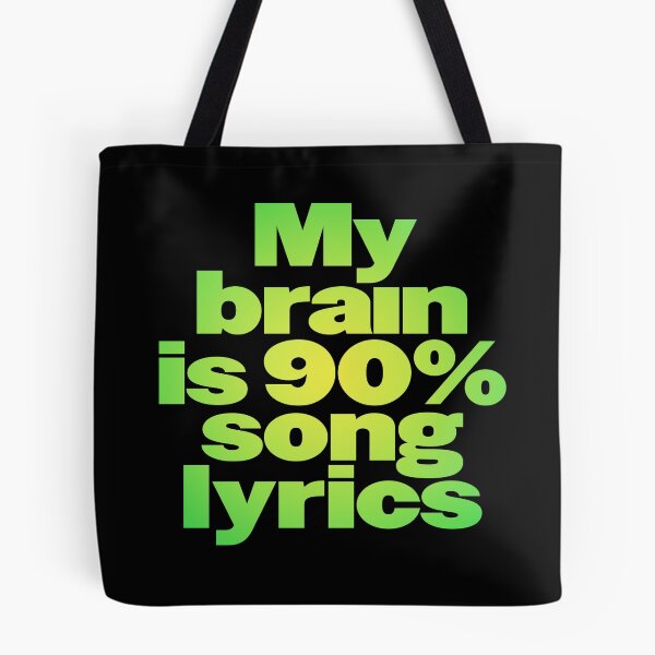 Item preview, My brain is 90% song lyrics v.4 designed and sold by x1brett.