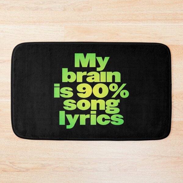 Item preview, My brain is 90% song lyrics v.4 designed and sold by x1brett.