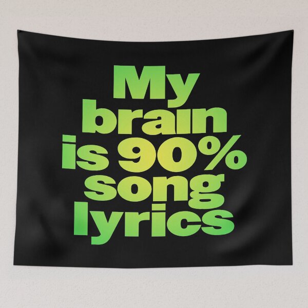 Item preview, My brain is 90% song lyrics v.4 designed and sold by x1brett.