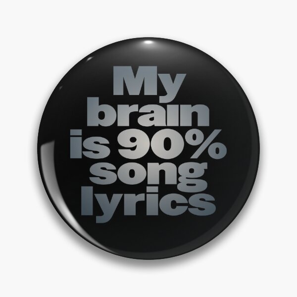 Item preview, My brain is 90% song lyrics v.5 designed and sold by x1brett.